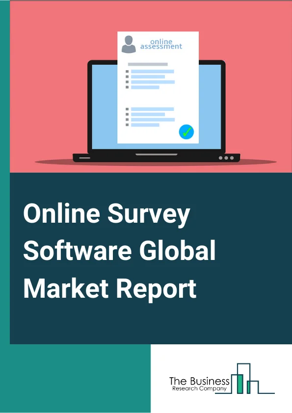 Online Survey Software Global Market Report 2025 – By Product (Individual Grade, Enterprise Grade), By Deployment (Cloud, On-Premise), By Organization Size (Small Scale Enterprises, Medium Sized Enterprises, Large Enterprises), By Pricing Model (One Time License, Annual Subscription, Monthly Subscription), By Application (Education, Public Sector, Automotive, Airline and Travel, BFSI, Retail, Medical, Media) – Market Size, Trends, And Global Forecast 2025-2034