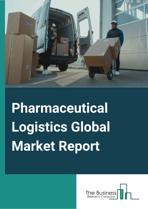 Pharmaceutical Logistics Global Market Report 2025 – By Type (Cold Chain Logistics, Non-Cold Chain Logistics), By Component (Storage, Transportation, Monitoring Components), By Procedure (Picking, Storage, Retrieval Systems, Handling Systems), By Transportation (Sea Freight, Air Freight, Overland), By Application (Bio Pharma, Chemical Pharma, Specialty Pharma) – Market Size, Trends, And Global Forecast 2025-2034